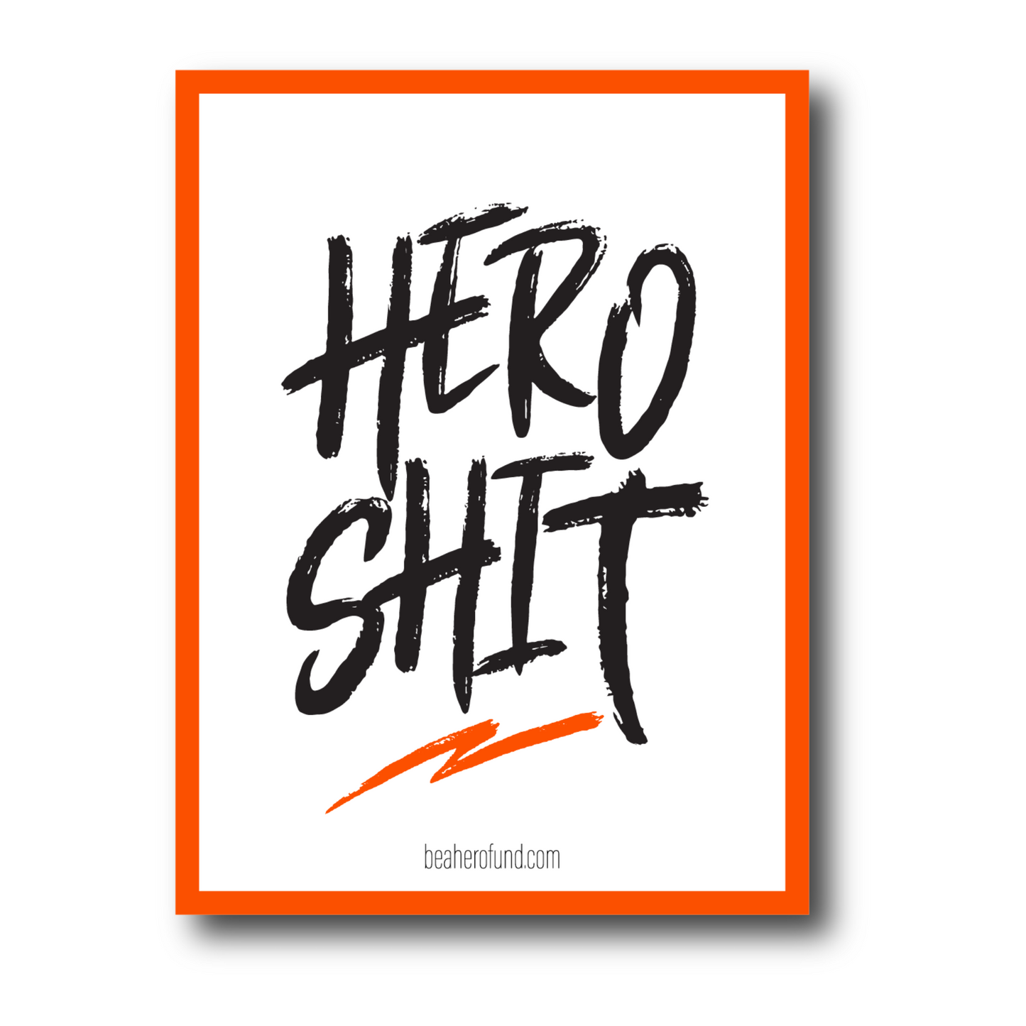 Hero Sh*t Sticker