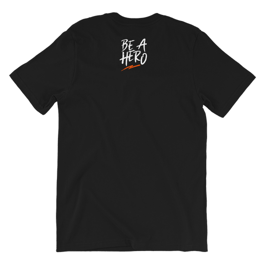 Be A Hero Uncovered T-Shirt