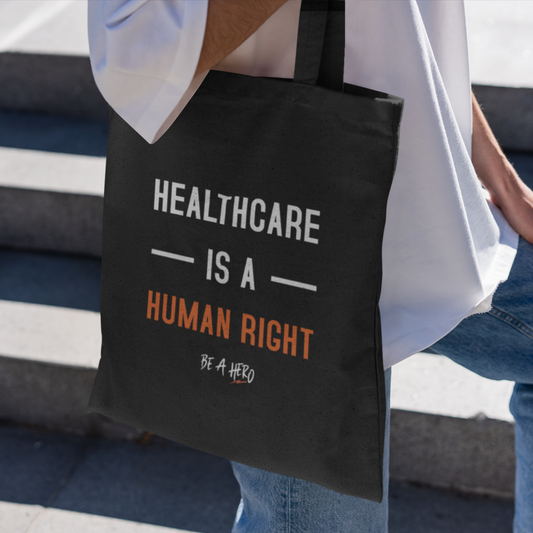 Healthcare is a Human Right Tote