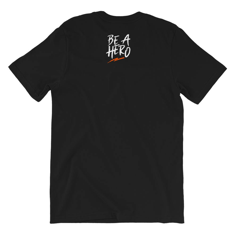 Be A Hero Uncovered T-Shirt 